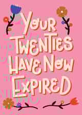 Your Twenties Have Expired 30th Birthday Card created by Yasmin Atherton