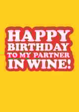 HAPPY BIRTHDAY TO MY PARTNER IN WINE! created by The Boy and the Bear