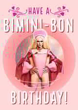 Have a Bimini-Bon Birthday Card! created by Miss Fleur Tashus