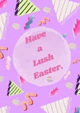 Have A Lush Easter created by Warrior&Feral