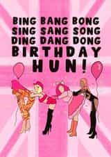 Fun Rupaul Drag Race Birthday Card - Bing Bang Bong - Sing Sang Song - Ding Dang Dong created by Oh Luna Design