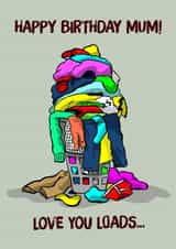 Funny Birthday Card - Mum - Laundry - Happy Birthday Mum Love You Loads created by Codfish Design