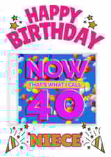 NOW That's What I Call 40-  Niece's 40th Birthday Card created by ShortRound888