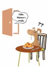 Fido, Dinner's ready, Birthday card created by EnchantingGiftFairy