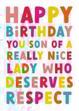 Happy Birthday You Son Of A Really Nice Lady created by Colourful Life