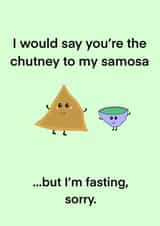 The Chutney to my samosa Ramadan card created by Sweeterprints 