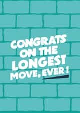 Funny Typography New Home Card - Bricks - Congrats On The Longest Move Ever! created by Amy Watkinson