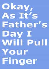 Pull Dad’s Finger created by Well I Like It