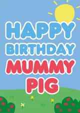 Peppa Pig 'Happy Birthday Mummy Pig' Card created by Tiger Feet Creations