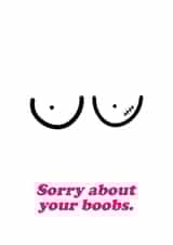 Sorry About Your Boobs card for mastectomy, lumpectomy or breast surgery. created by Fighty Pants