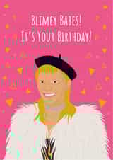 Blimey Babes! It's Your Birthday! Bimini Bon-Boulash Birthday card created by Conor Rawson