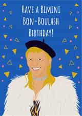 Bimini Bon-Boulash Birthday created by Conor Rawson