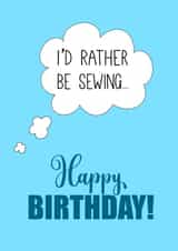 I'd rather be sewing... created by @CharliePixieCrafts