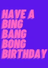 Bing Bang Bong Birthday created by Made With LV