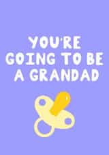 Congrats - You’re going to be a grandad created by Lucy Sutton