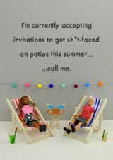 Rude Birthday Card - I'm Currently Accepting Invitations To Get Shitfaced On Patios This Summer created by Bold & Bright Cards