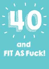 40 and fit as f***! created by @Laura Lonsdale Designs