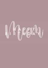 Mum Birthday Card created by PERSNL