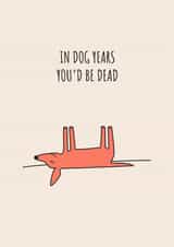 Dog Years, Birthday Card created by Pig + Plums