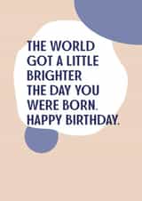 Sweet Birthday Card, You Make The World Brighter created by SixElevenCreations