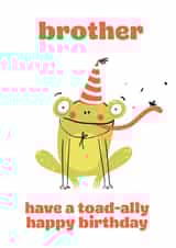 Toadally Happy Birthday Card for Brother created by tea please