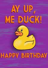 Ay Up, Me Duck Birthday Card created by Amy George