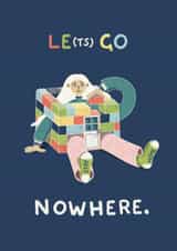 Let's Go Nowhere Lockdown Card created by Graphic Jod