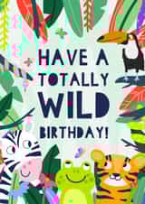 Have a Totally Wild Birthday! created by Zoe Spry
