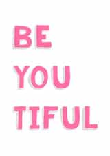 Be-you-tiful / Beautiful created by Stefan Rayner