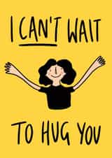 I can't wait to hug you card  created by Phoebe Harris