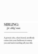 Funny Birthday Card - Sister - A Person Who When Bored Needlessly Comes Into Your Bedroom To Annoy You created by Blueberry Unicorns