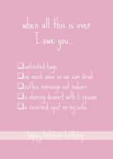 Lockdown Birthday I Owe You Card created by Make Cards Great Again