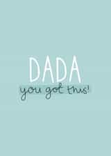 Dada You Got This! Father's Day Card created by Two For Joy Illustration