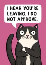 Leaving? I do Not Approve card created by Drawn to Cats