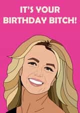 "It's your birthday b*tch" Britney card created by GirlOnFryer