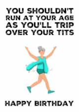 Saggy - Running - Trip Over Your Tits - Tits - Saggy Boobs - Saggy Tits - Funny - Cheeky - Getting Older - Rude - For Her - Running - Jogging -Birthday Card created by picsandsquiggles