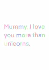 Mummy I Love You more than unicorns created by Mad’s Media
