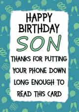 Funny Birthday Card - Son - Thanks For Putting Your Phone Down Long Enough To Read This Card created by Jolly Ginger Cards