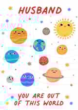 Cute Planet Anniversary Card / Valentines Day Card  - For Husband - Husband You Are Out Of This World created by tea please