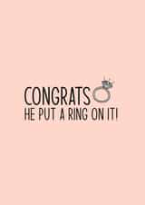 Congrats He Put A Ring on It Engagement Card created by Lucekatedesigns