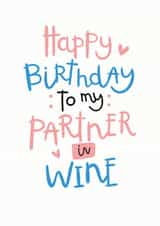 Partner in wine birthday card created by Hot Dog greetings