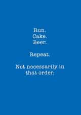 Run Cake Beer Repeat for a runner created by Running Cards UK