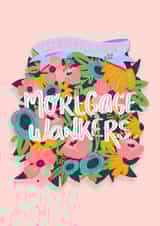 Rude Floral New Home Card - Flowers - Congratulations Banner - Mortgage Wankers created by Pretty Average