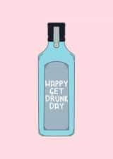 Happy Get Drunk Day-Gin created by Ellen Cawley
