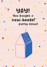Funny Modern New Home Card - Party Venue - Yay You Bought A New Party Venue created by Kwirk Cards