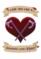 I Love You Like a Barbarian Loves Rage - Romantic D&D Card created by Roll To Hit Workshop