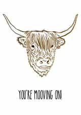 Highland Cow You're Moving On card created by Freja Norse Illustrations