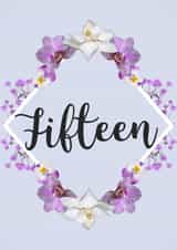 Floral ‘Fifteen’ 15th Birthday Card for 15 Year Old Girls created by Evezee