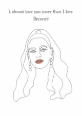 Funny Beyoncé Anniversary/Birthday Card created by The Wanderlustrator
