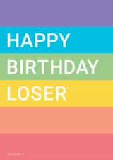 Happy Birthday Loser birthday card created by It's Tom Design 